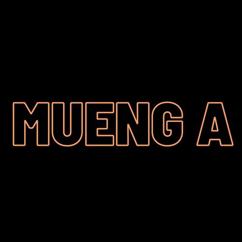 Mueng A