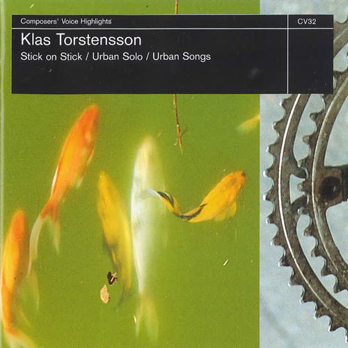 Klas Torstensson: Stick on Stick, Urban Solo & Urban Songs