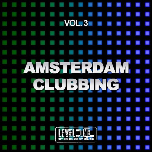 Amsterdam Clubbing, Vol. 3