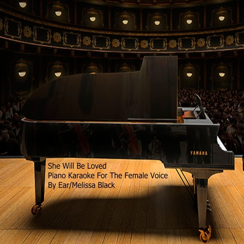 She Will Be Loved Piano Karaoke For The Female Voice (By Ear)