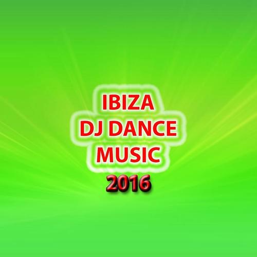 Ibiza DJ Dance Music 2016 (70 Now House Elctro EDM Minimal Progressive Extended Tracks for DJs and Live Set)