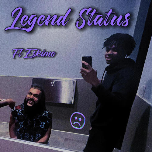 Legend Status (feat. Eskimo) [Explicit]