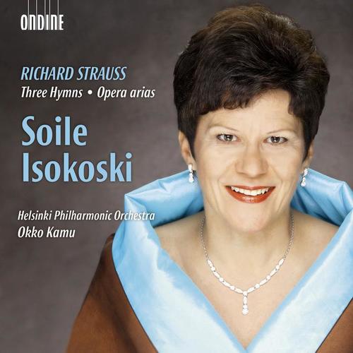 STRAUSS, R.: 3 Hymnen / Opera Arias (Isokoski, Helsinki Philharmonic, Kamu)