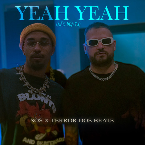 YEAH YEAH (não pra tu) [Explicit]