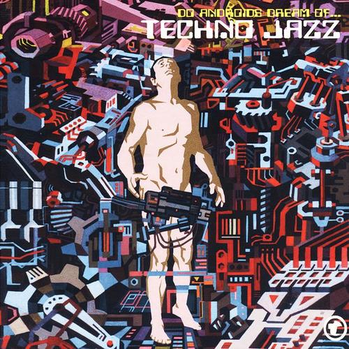 Techno Jazz (Do Androids Dream of...)