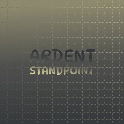 Ardent Standpoint