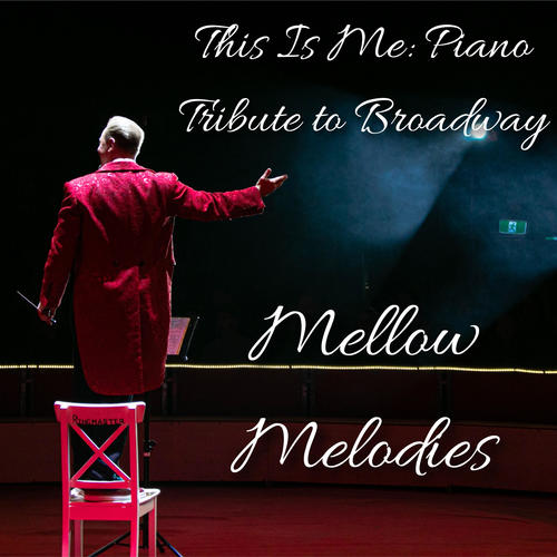 This Is Me: Piano Tribute to Broadway