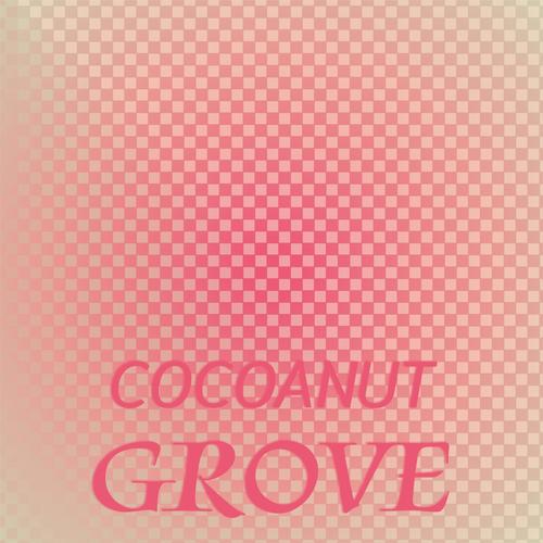 Cocoanut Grove