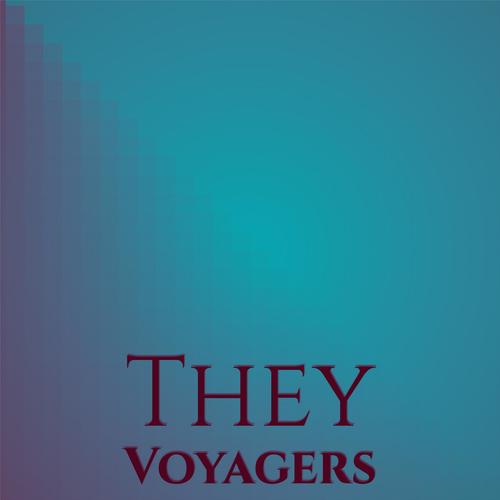 They Voyagers