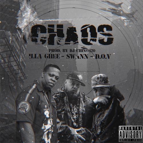 Chaos (feat. D.O.V, Illa Ghee & Swann) [Explicit]