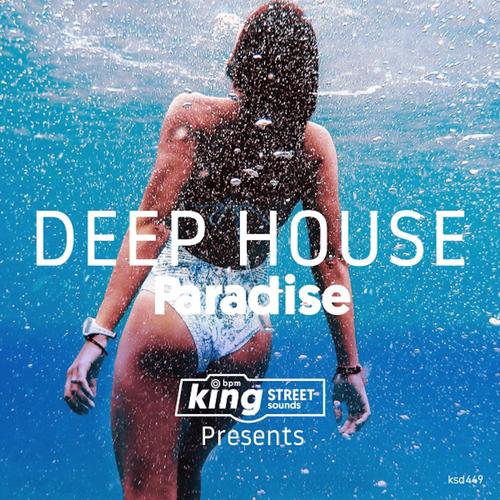 King Street Sounds Presents Deep House Paradise