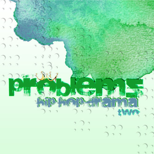 Problemz: Hip Hop Drama, Vol. 2