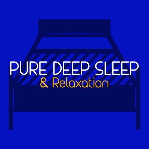 Pure Deep Sleep & Relaxation