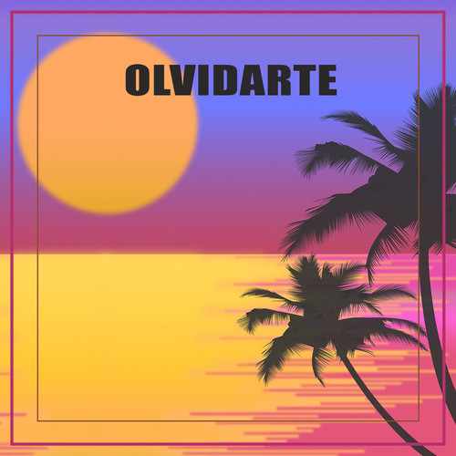 Olvidarte (Explicit)