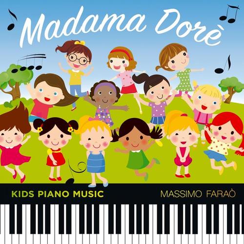 Madama Dorè (Kids Piano Music)