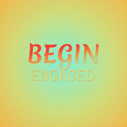 Begin Engaged