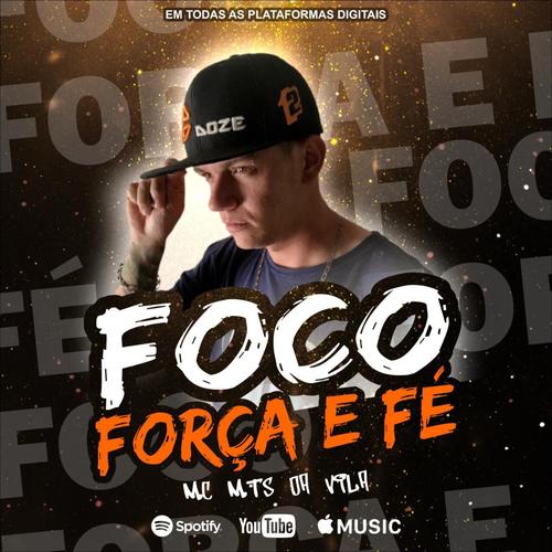 Foco, força e fé (feat. Mc Mts da vila)