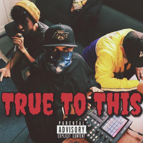 True To This (feat. Undrafted) [Explicit]