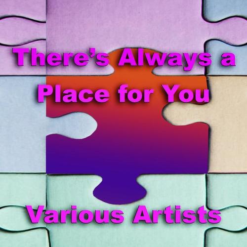 There's Always a Place for You