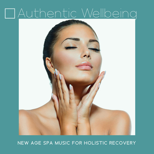 Authentic Wellbeing: New Age Spa Music for Holistic Recovery