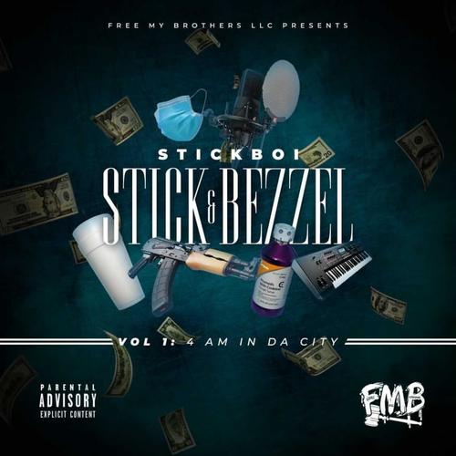 Stick & Bezzel Vol.1: 4am in Da City (Explicit)