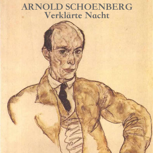 Schoenberg: Verklärte Nacht