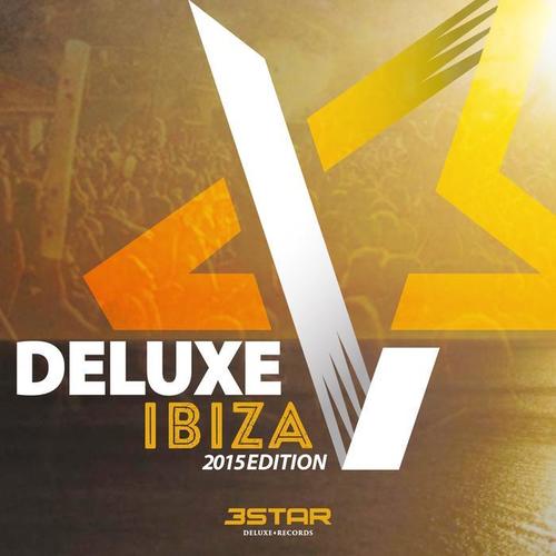 Deluxe Ibiza (2015 Edition) [Explicit]