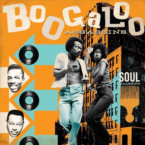 Boogaloo Assassins! Latin Soul Classics