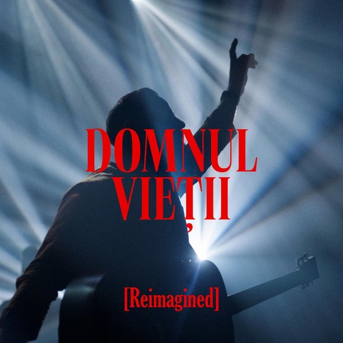 Domnul Vieții (Reimagined)