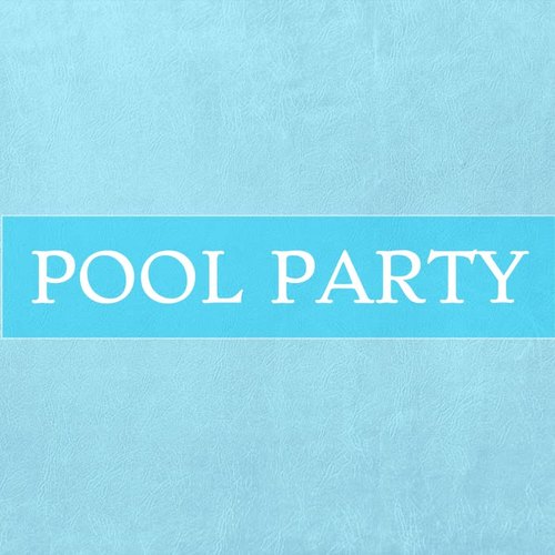 Pool Party (Explicit)