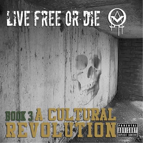 Live Free or Die: Book 3 (A Cultural Revolution) (Explicit)