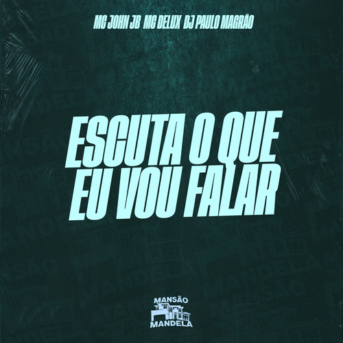 Escuta o Que Eu Vou Falar (Explicit)