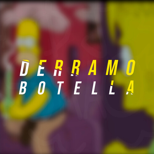 Derramo Botella (Explicit)