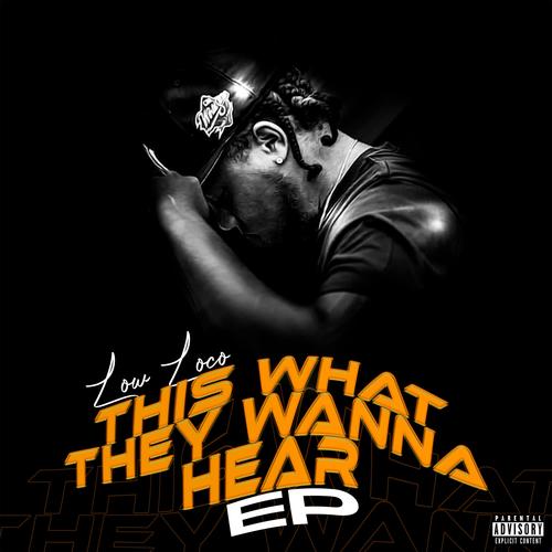 This What They Wanna Hear (Explicit)