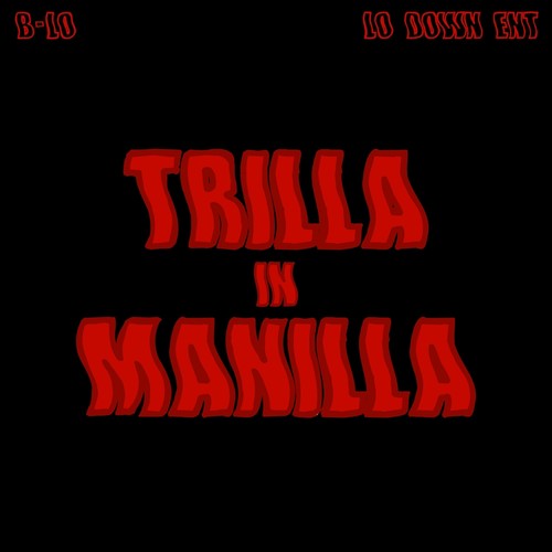 Trilla in Manilla (Explicit)