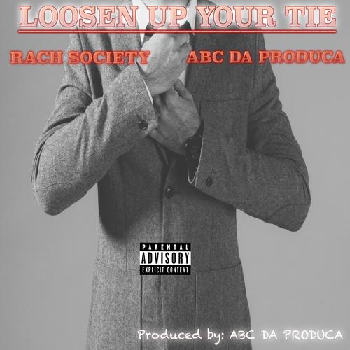 Loosen Up Your Tie (feat. ABC DA PRODUCA) [Explicit]