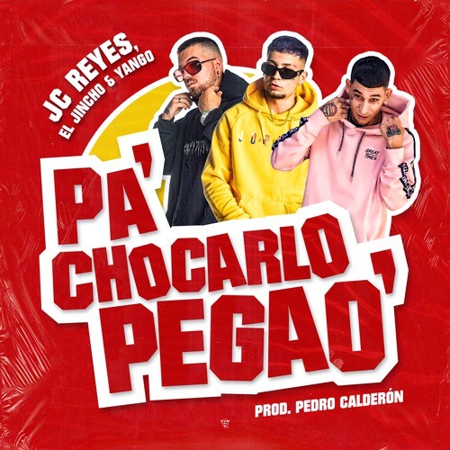 Pa' Chocarlo Pegao' (Explicit)