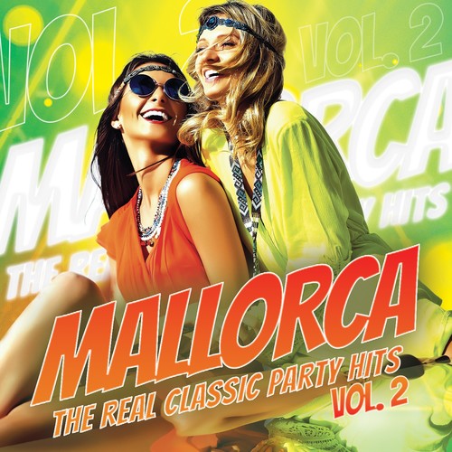 Mallorca - The Real Classic Party Hits, Vol. 2 (Explicit)