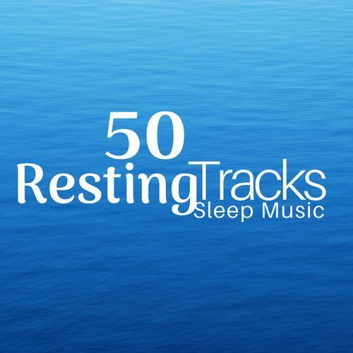 50 Resting Tracks - Sleep Music for Bedtime, Nature Sounds (Rain, Sea Waves, Wind) for Deep Relaxation