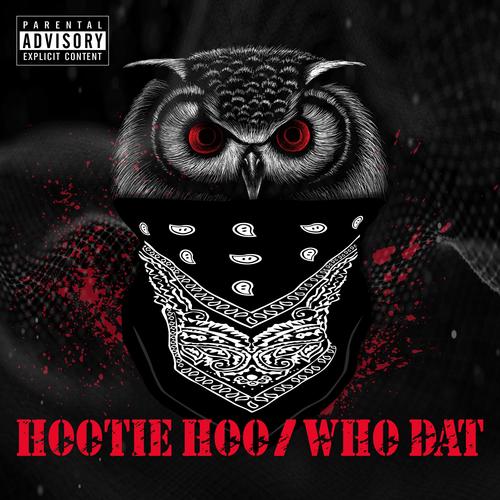Hootie Hoo/Who Dat (feat. Rayven & Carlos) [Explicit]