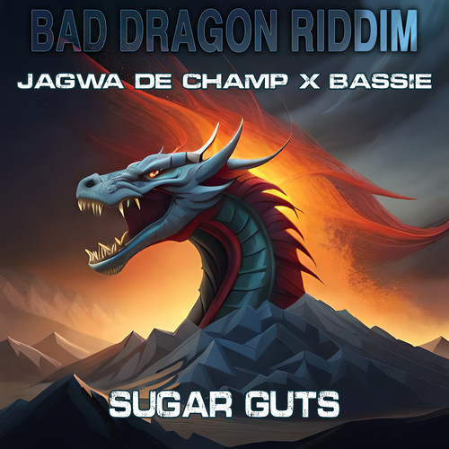 Sugar Guts (Bad Dragon Riddim) [Explicit]