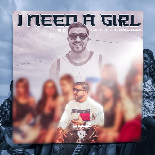 I Need a Girl (Original) [Explicit]