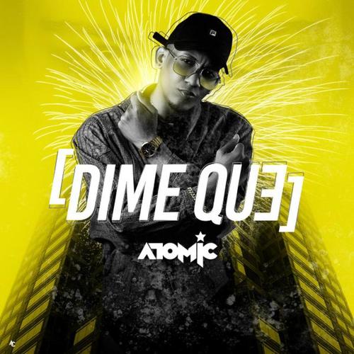 Dime Que (Explicit)