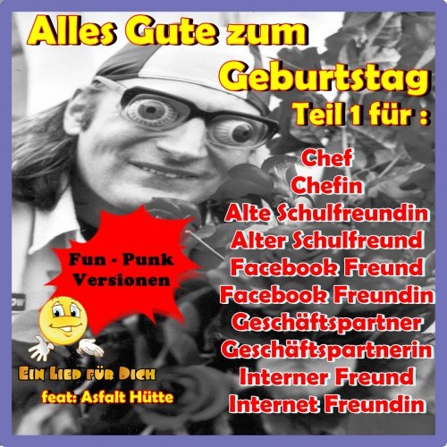 Alles Gute zum Geburtstag! Freunde & Bekannte - Teil 1! Fun-Punk Versionen!