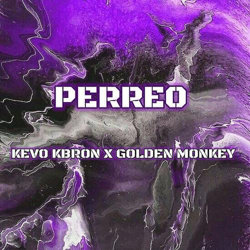 PERREO VOLUMEN 1 (feat. Golden Monkey) [Explicit]