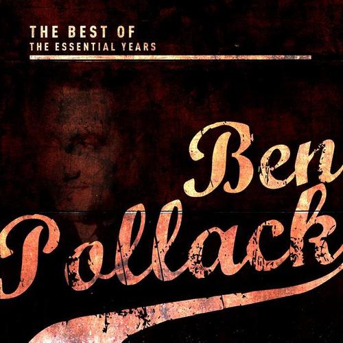 Best of the Essential Years: Ben Pollack