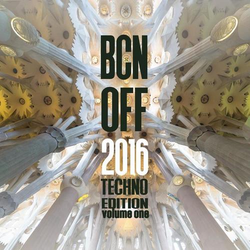 BCN OFF 2016, Vol. 1 - Techno Edition