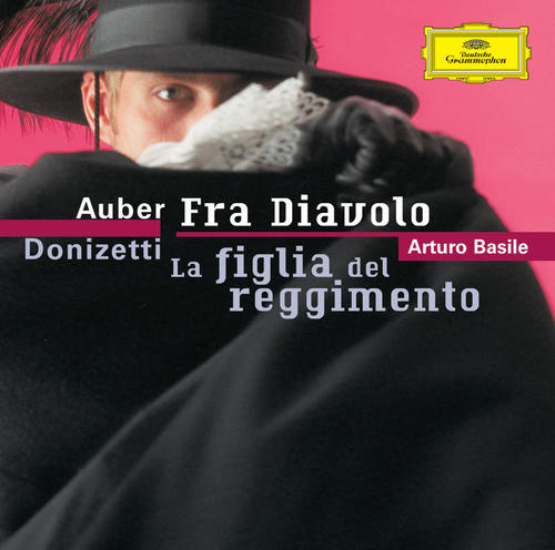 Auber: Fra Diavolo / Donizetti: La figlia del reggimento