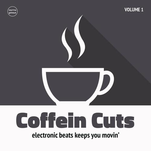 Caffeine Cuts, Vol. 1 (Electronic Beats Keep You Movin')