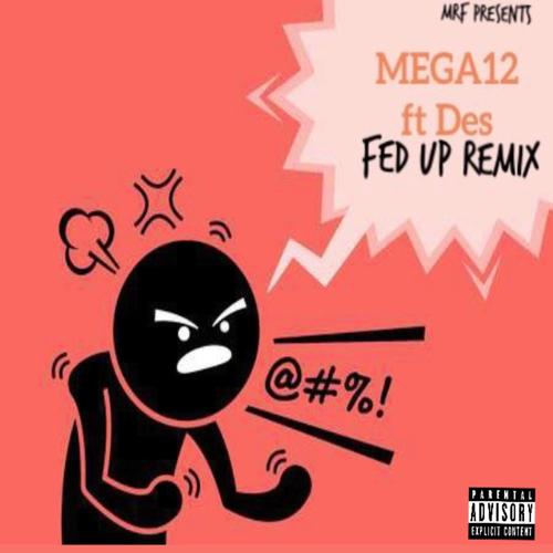 Fed Up (feat. Dest) (Explicit)